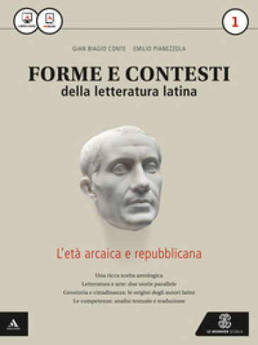 Forme e contesti della letteratura latina. Per i Licei e gli Ist. magistrali. Con e-book. Con espansione online. 1.