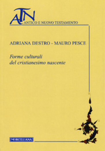 Forme culturali del cristianesimo nascente - Mauro Pesce
