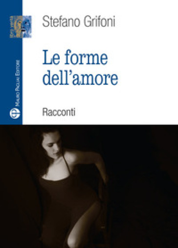 Forme dell'amore - Stefano Grifoni