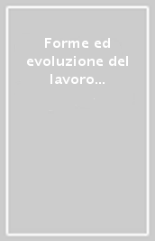 Forme ed evoluzione del lavoro in Europa (secoli XIII-XVIII). Atti della 13ª Settimana di studio