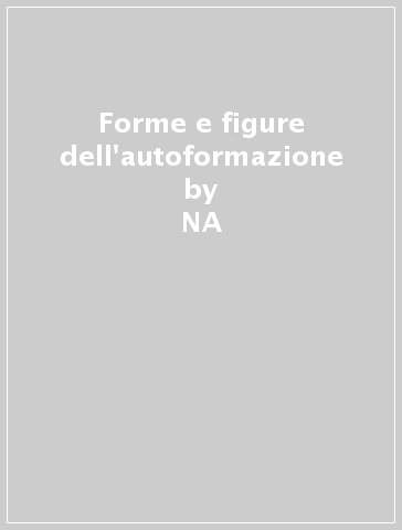 Forme e figure dell'autoformazione - NA - Ivana Padoan