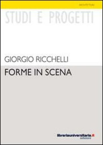 Forme in scena - Giorgio Ricchelli