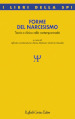 Forme del narcisismo. Teoria e clinica nella contemporaneità