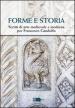 Forme e storia. Scritti di arte medievale e moderna per Francesco Gandolfo