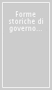 Forme storiche di governo nella Chiesa universale. Giornata di studio in occasione dell ultima lezione del prof. Giuseppe Alberigo