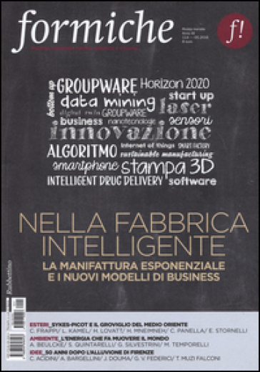 Formiche (2016). 114.Nella fabbrica intelligente. La manifattura esponenziale e i nuovi modelli di business