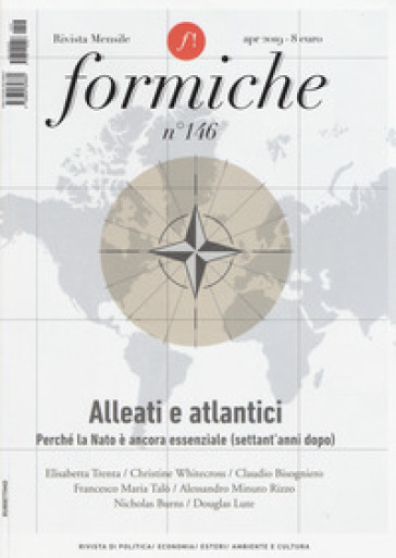 Formiche (2019). 146: Alleati e atlantici. Perché la Nato è ancora essenziale (settant'anni dopo)
