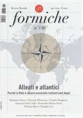 Formiche (2019). 146: Alleati e atlantici. Perché la Nato è ancora essenziale (settant