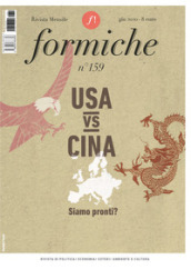 Formiche (2020). 159: USA vs Cina. Siamo pronti?