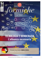 Formiche (2020). 164: Tecnologia e democrazia. L'alleanza necessaria