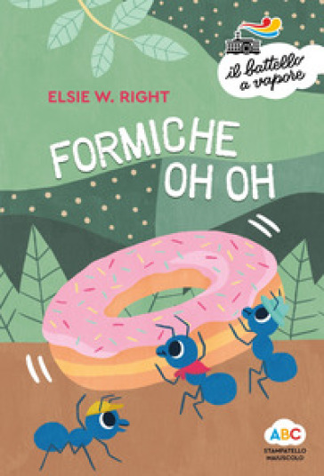 Formiche oh oh. Ediz. a colori - Elsie W. Right - Libro - Mondadori Store