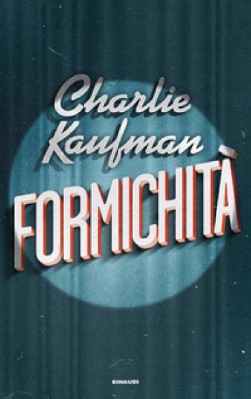 Formichità - Charlie Kaufman