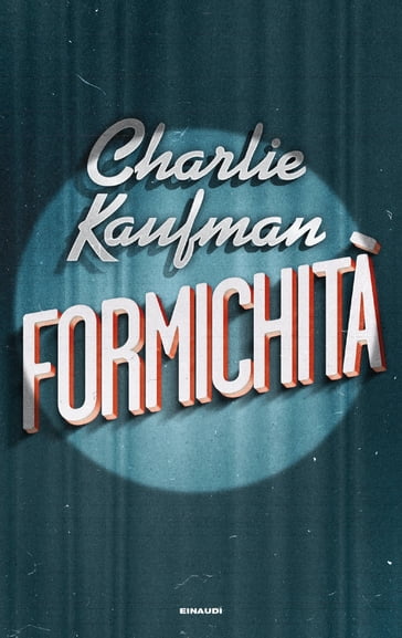 Formichità - Charlie Kaufman