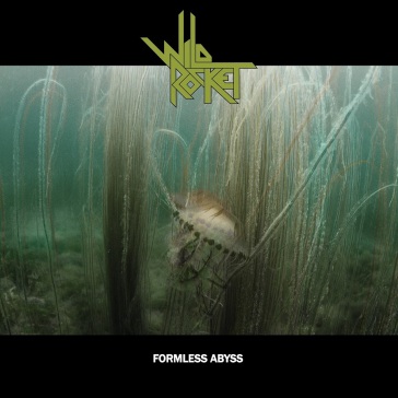 Formless abyss - WILD ROCKET