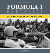 Formula 1 portraits. Gli anni Sessanta. Ediz. italiana e inglese