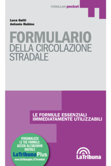 Formulario della circolazione stradale. Con Contenuto digitale per download e accesso on line - Luca Gatti - Antonio Rubino