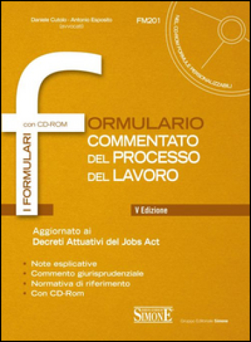 Formulario commentato del processo del lavoro. Con CD-ROM - Antonio Esposito - Daniele Cutolo