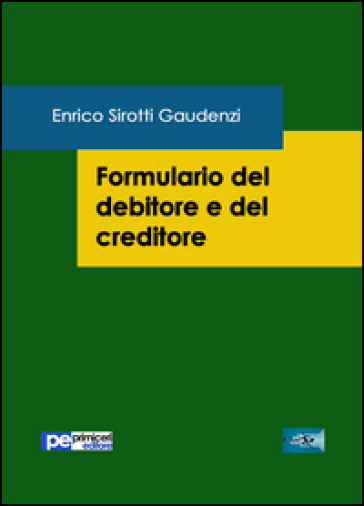 Formulario del debitore e del creditore - Enrico Sirotti Gaudenzi