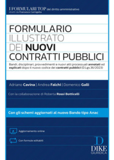 Formulario illustrato dei nuovi contratti pubblici. Con aggiornamento online - Adriano Cavina - Andrea Falchi - Domenico Galli