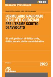 Formulario ragionato degli atti giudiziari per l esame scritto di avvocato