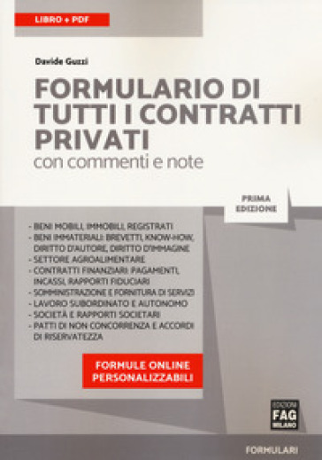 Formulario di tutti i contratti privati con commenti e note. Con Contenuto digitale (fornito elettronicamente) - Davide Guzzi