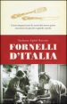 Fornelli d Italia. Centocinquant anni di storia del nostro paese raccontati da piccole e grandi cuoche