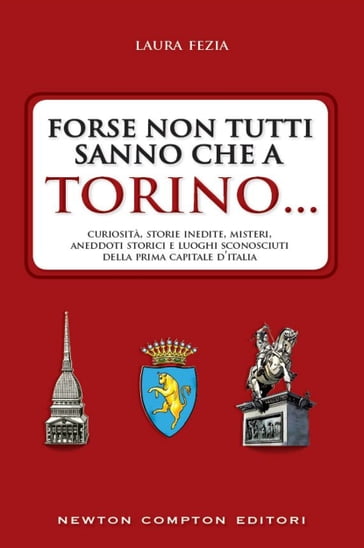 Forse non tutti sanno che a Torino... - Laura Fezia