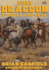 Fort Dragoon 2: Bugle and Spur