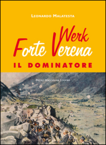 Forte Werk Verena il Dominatore - Leonardo Malatesta