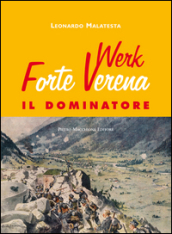 Forte Werk Verena il Dominatore