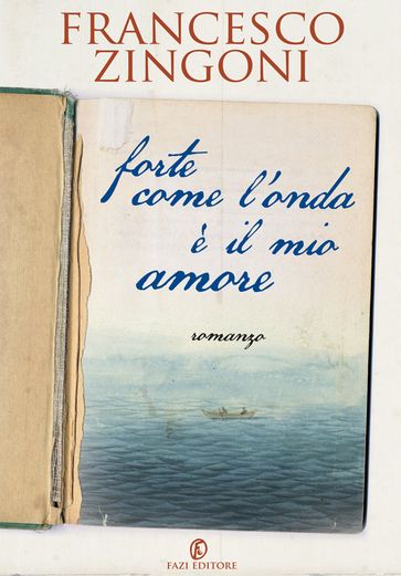 Forte come l'onda è il mio amore - Francesco Zingoni