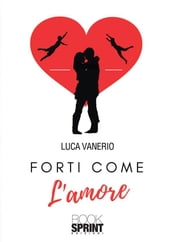 Forti come l amore