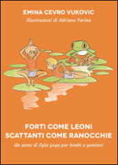 Forti come leoni. Scattanti come ranocchie