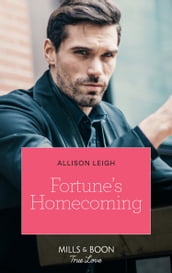 Fortune s Homecoming (Mills & Boon True Love) (The Fortunes of Texas: The Rulebreakers, Book 6)