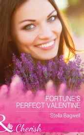 Fortune s Perfect Valentine (The Fortunes of Texas: All Fortune s Children, Book 2) (Mills & Boon Cherish)