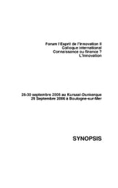 Forum l Esprit de l Innovation II: Synopsis - Colloque international Connaissance ou finance ? L Innovation