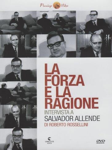 Forza E La Ragione (La) - Intervista A Salvador Allende - Emidio Greco