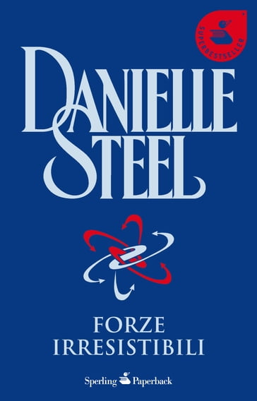 Forze irresistibili - Danielle Steel