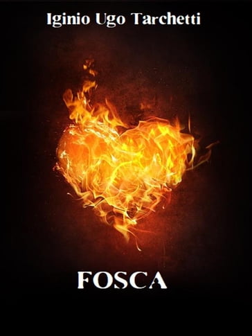 Fosca - Iginio Ugo Tarchetti