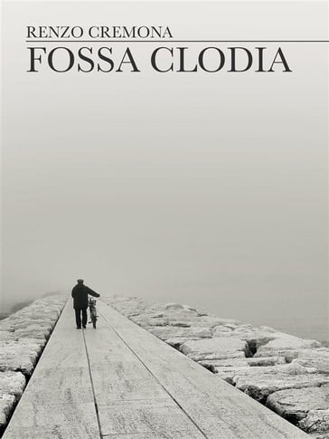 Fossa Clodia - Renzo Cremona
