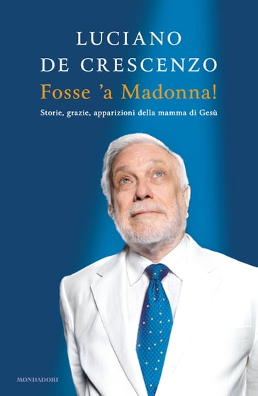 Fosse 'a Madonna! - Luciano De Crescenzo