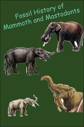 Fossil History of Mammoth and Mastodonts