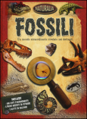Fossili. Ediz. illustrata