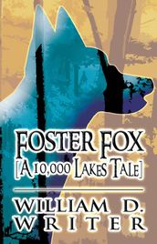 Foster Fox: [A 10,000 Lakes Tale]