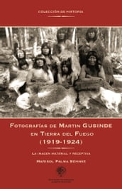 Fotografías de Martin Gusinde en Tierra del Fuego (1919-1924)