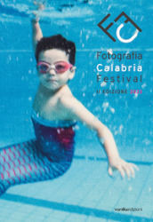 Fotografia Calabria festival. II edizione 2023. Ediz. bilingue