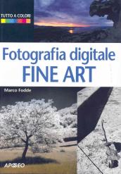 Fotografia digitale. Fine art