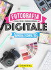 Fotografia digitale. Manuale completo