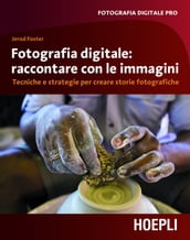 Fotografia digitale: immagini che raccontano