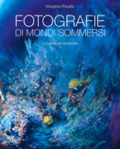 Fotografie di mondi sommersi. L